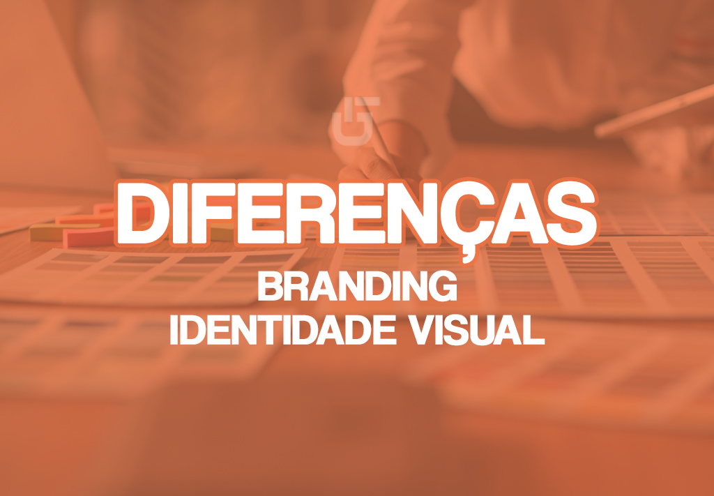 Diferença entre Branding e Identidade Visual